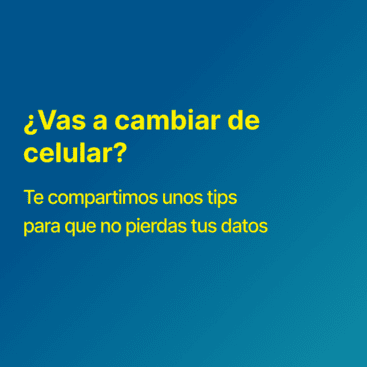 ¿Cómo Cambiar de Celular Sin Perder Tus Datos Importantes?