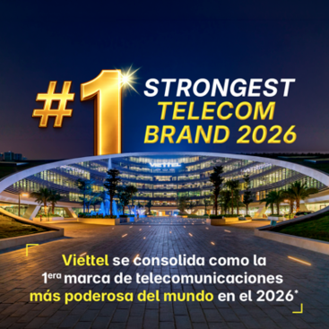 Viettel Group, nuestra casa matriz, fue nombrada la marca de telecomunicaciones más fuerte del mundo en 2026