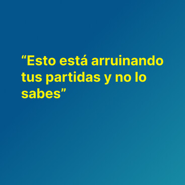 Esto está arruinando tus partidas y no lo sabes