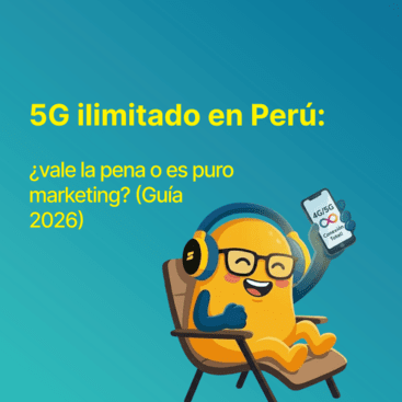 5G ilimitado en Perú: ¿vale la pena o es puro marketing? (Guía 2026)