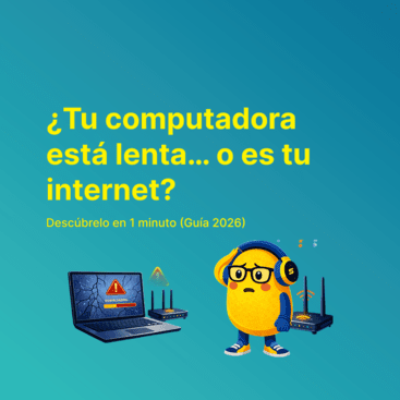 ¿Tu computadora está lenta… o es tu internet? Descúbrelo en 1 minuto (Guía 2026)
