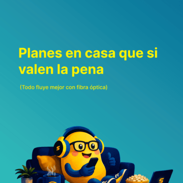 Planes en casa que sí valen la pena (Todo fluye mejor con fibra óptica)