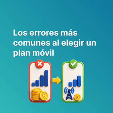 6 errores al elegir plan móvil (y cómo evitarlos) 2026