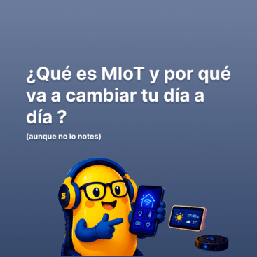 ¿Qué es MIoT y por qué va a cambiar tu día a día (aunque no lo notes)?