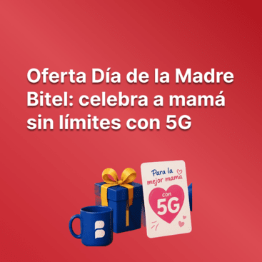 Oferta Día de la Madre Bitel: celebra a mamá sin límites con 5G