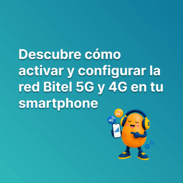 Descubre cómo activar y configurar la red Bitel 5G y 4G en tu smartphone