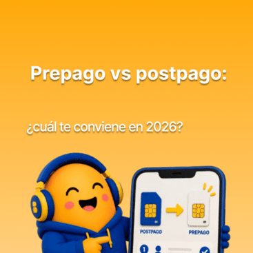 Prepago vs postpago: ¿cuál te conviene en 2026?