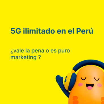 5G ilimitado en Perú: ¿vale la pena o es puro marketing?