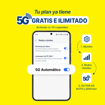 Tu plan ya tiene 5g gratis e ilimitado