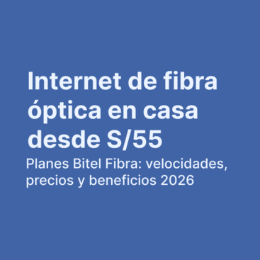 Bitel Fibra Óptica: planes, velocidades y precios en 2026