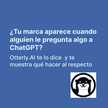 Otterly.AI: cómo saber si tu marca aparece en ChatGPT 2026