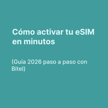 Cómo activar tu eSIM Bitel en minutos: guía paso a paso 2026