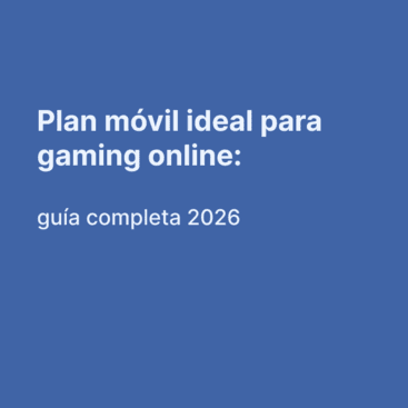 Plan móvil ideal para gaming online: guía completa 2026