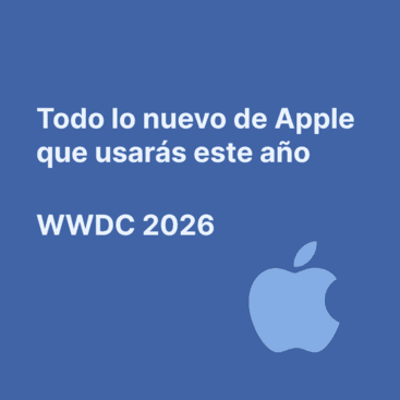 WWDC 2026: todo lo nuevo de Apple que usarás este año