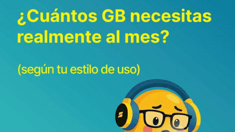¿Cuántos GB necesitas realmente al mes? (según tu estilo de uso)