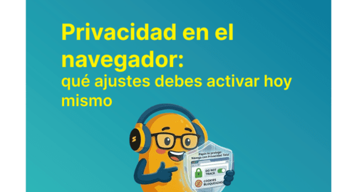 Privacidad en el navegador: qué ajustes debes activar hoy mismo