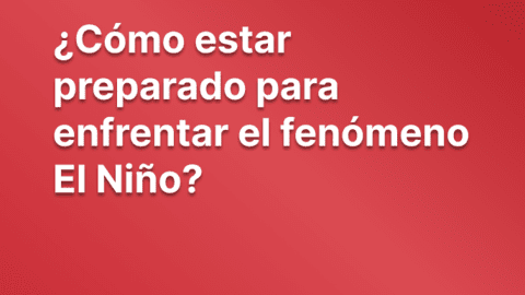 Fenómeno El Niño: consejos clave para protegerte con Bitel