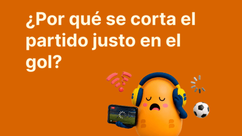 ¿Por qué se corta el streaming del partido y cómo evitarlo?