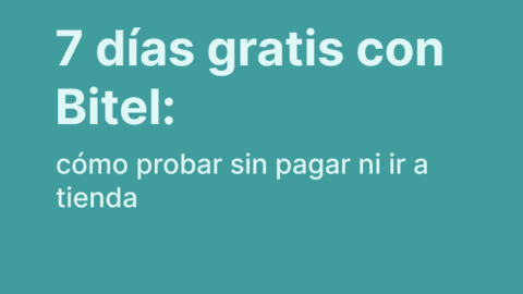 7 días gratis con Bitel: cómo probar sin pagar ni ir a tienda