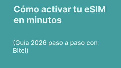 Cómo activar tu eSIM Bitel en minutos: guía paso a paso 2026