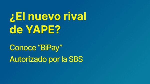 BiPay recibe luz verde de la SBS y se perfila como nuevo rival de Yape en el mercado de pagos móviles