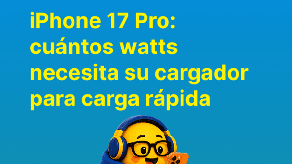 iPhone 17 Pro: cuántos watts necesita su cargador para carga rápida | Bitel