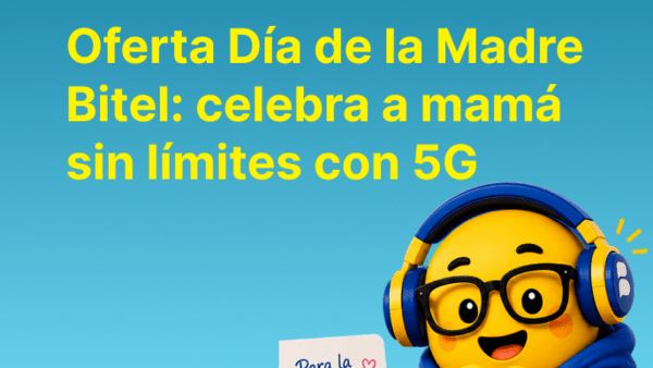 Oferta Día de la Madre Bitel: celebra a mamá sin límites con 5G