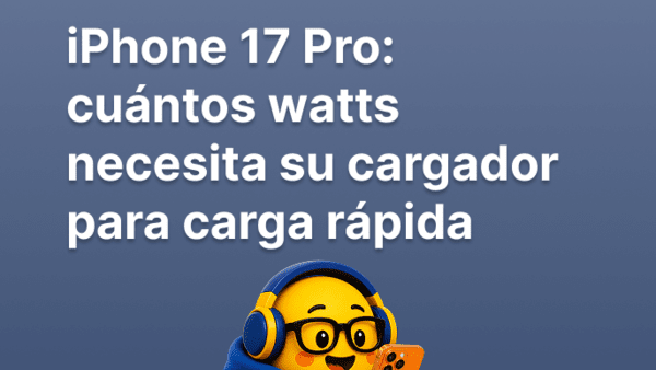 iPhone 17 Pro: cuántos watts necesita su cargador para carga rápida | Bitel