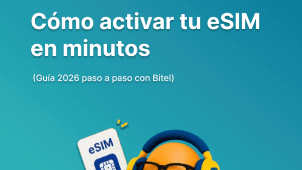 Cómo activar tu eSIM Bitel en minutos: guía paso a paso 2026