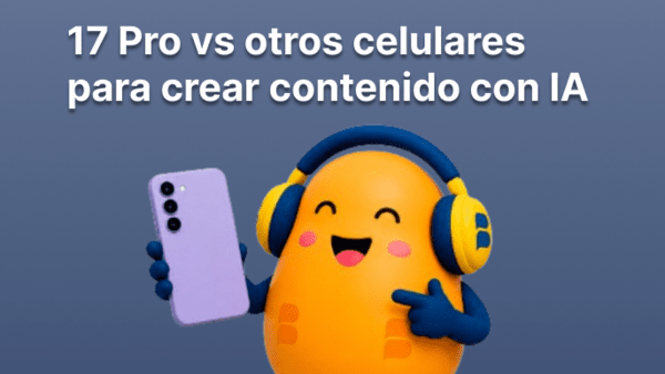 iPhone 17 Pro vs otros celulares para crear contenido con IA | Bitel