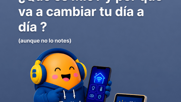 ¿Qué es MIoT y por qué va a cambiar tu día a día (aunque no lo notes)?