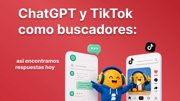 ChatGPT y TikTok como buscadores: así encontramos respuestas hoy