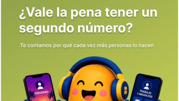 ¿Vale la pena tener un segundo número? Te contamos por qué cada vez más personas lo hacen