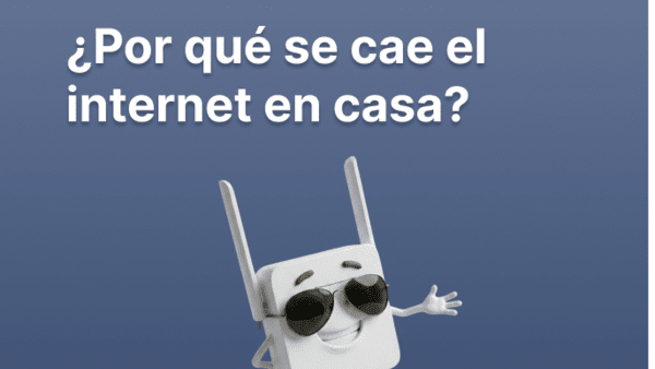 ¿Por qué se cae el internet en casa? Causas y solución
