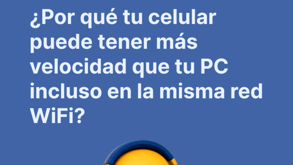 ¿Por qué tu celular puede tener más velocidad que tu PC incluso en la misma red WiFi? (Caso real 2026)