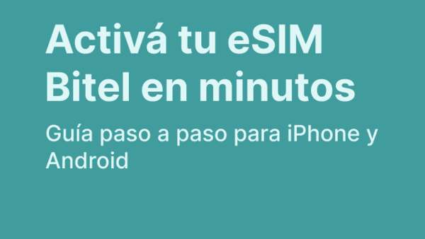 Cómo activar tu eSIM Bitel paso a paso (Guía 2026)
