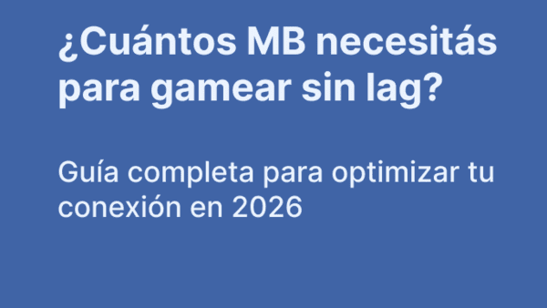 Cómo optimizar tu internet para jugar online sin lag (2026)