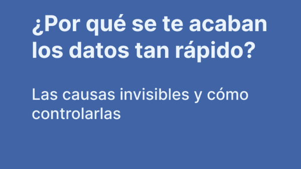 Por esto se te acaban los datos (y ni cuenta te das)