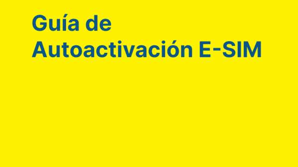 Guía de Autoactivación E-SIM