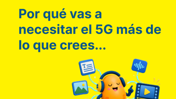 Por qué vas a necesitar el 5G más de lo que crees