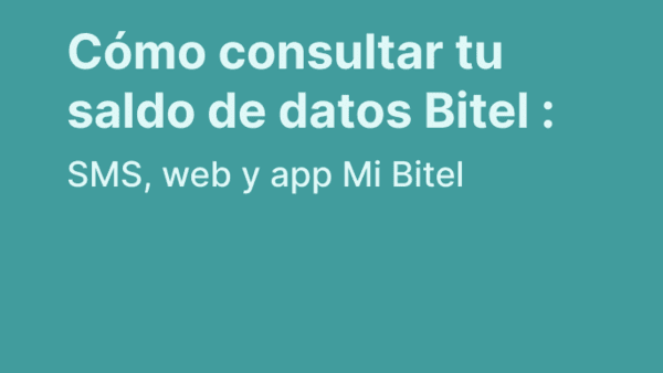 Cómo consultar tu saldo de datos Bitel: SMS, web y app Mi Bitel