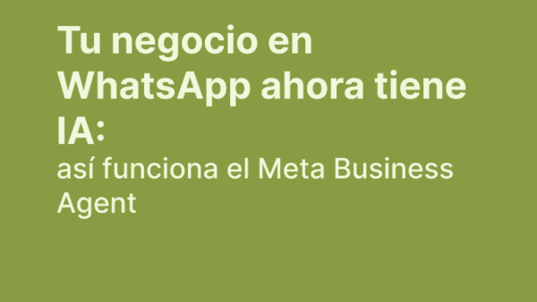WhatsApp Business con IA: qué es y cómo funciona en 2026