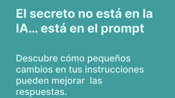 Cómo escribir prompts para IA que sí funcionan en 2026