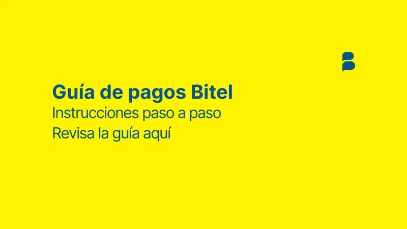 Guías de Pago Bitel: Realiza tus pagos fácil y rápido