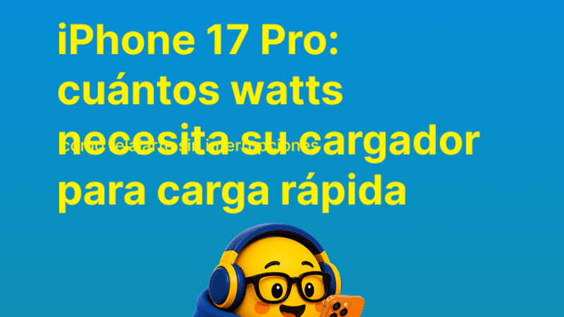 iPhone 17 Pro: cuántos watts necesita su cargador para carga rápida | Bitel
