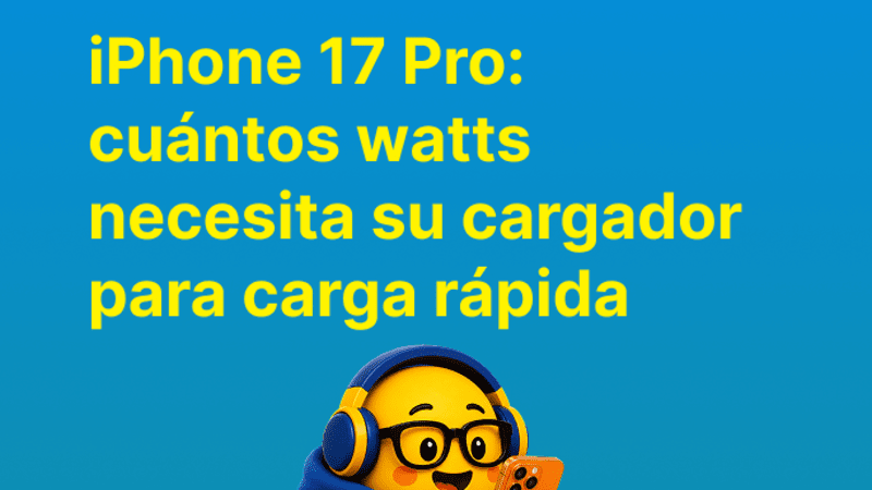 iPhone 17 Pro: cuántos watts necesita su cargador para carga rápida | Bitel