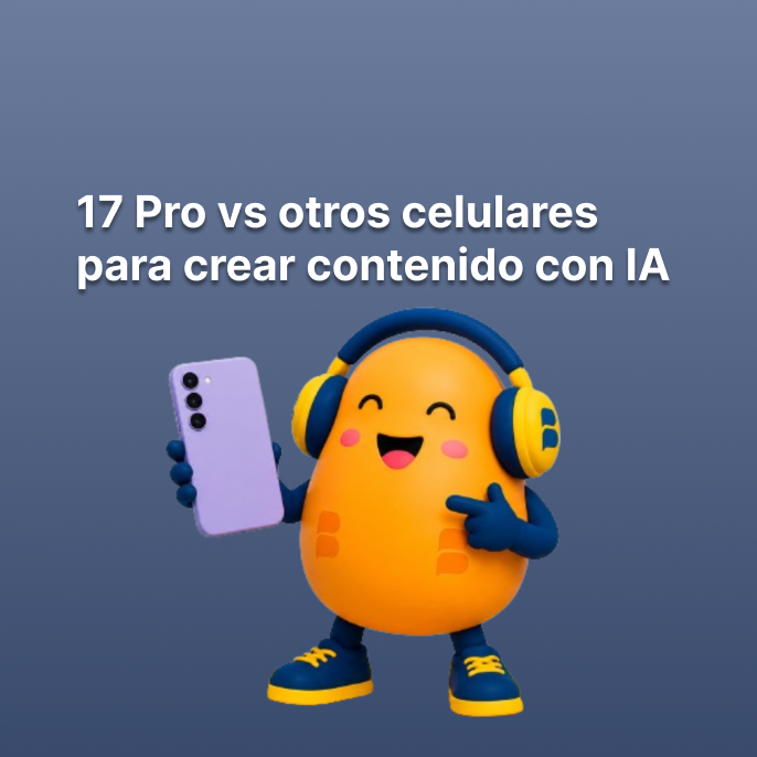 iPhone 17 Pro vs otros celulares para crear contenido con IA | Bitel