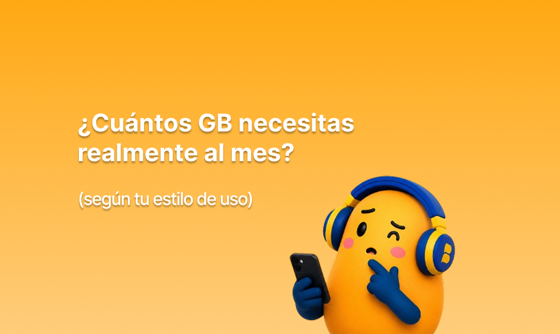 ¿Cuántos GB necesitas realmente al mes? (según tu estilo de uso)